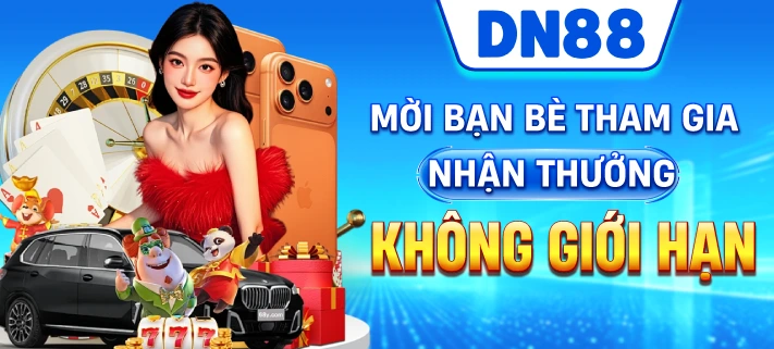 Mời bạn bè tham gia Dn88 nhận thưởng không giới hạn